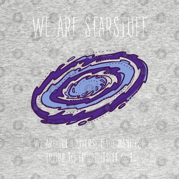 We Are Starstuff - Galaxy - Black - B5 Sci-Fi by Fenay-Designs